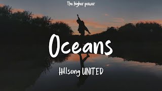 Hillsong UNITED - Oceans (Where Feet May Fail) (Lyrics)