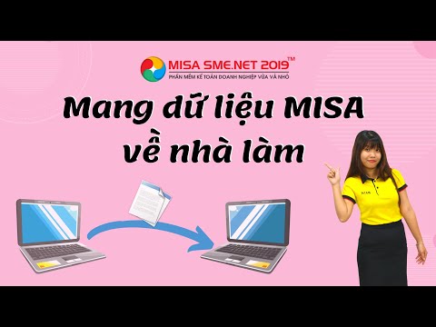 Đem dữ liệu cơ quan về nhà làm tiếp trên MISA SME | Học MISA Online