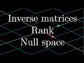 Inverse Matrices Column Space And Null Space Chapter 7 Essence Of Linear Algebra