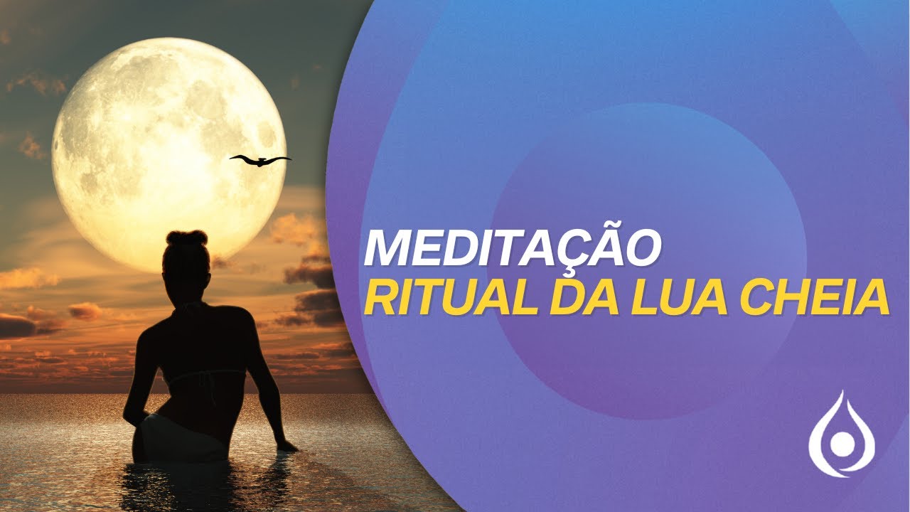 Meditação: Ritual da Lua Cheia