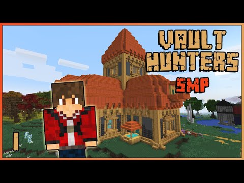 VAULT HUNTERS SMP:  Episode 1 - A NEW BEGINNING