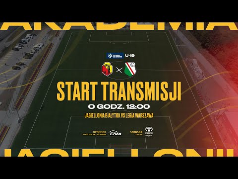 [CLJ U-19 LIVE] Jagiellonia Białystok - Legia Warszawa