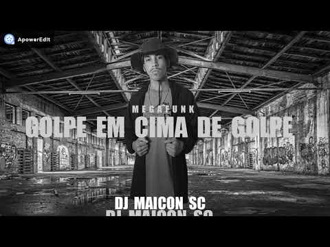 MEGA GOLPE EM CIMA DE GOLPE 2019 ( DJ MAICON )