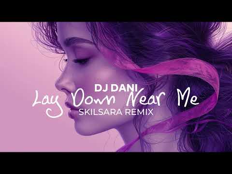 DJ Dani - Lay Down Near Me (Skilsara Remix) [High Emotions Recordings]
