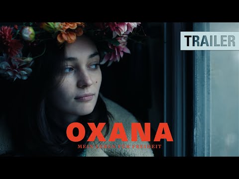 Trailer-Vorschau: Oxana - Mein Leben für Freiheit
