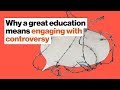 Why a great education means engaging wit Why a great education means engaging wit