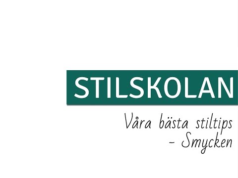 STILSKOLAN E38 Våra bästa stiltips - Smycken