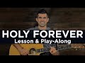 Holy Forever Guitar Tutorial and Play-Along | Chris Tomlin