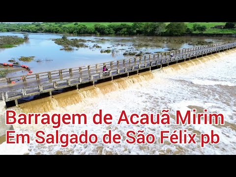 BARRAGEM DE ACAUÃ MIRIM EM SALGADO DE SÃO FELIX PARAÍBA BRASIL 