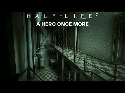 Half-Life 2 A Hero Once More