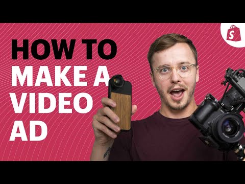 Watch: How to Make a Video Ad for Your Shopify Store That SELLS — Learn With Shopify
