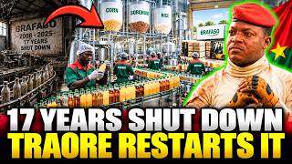 TRAORE'S $30 MILLION Revival — BURKINA Restarts a Factory Silent for 17 YEARS
