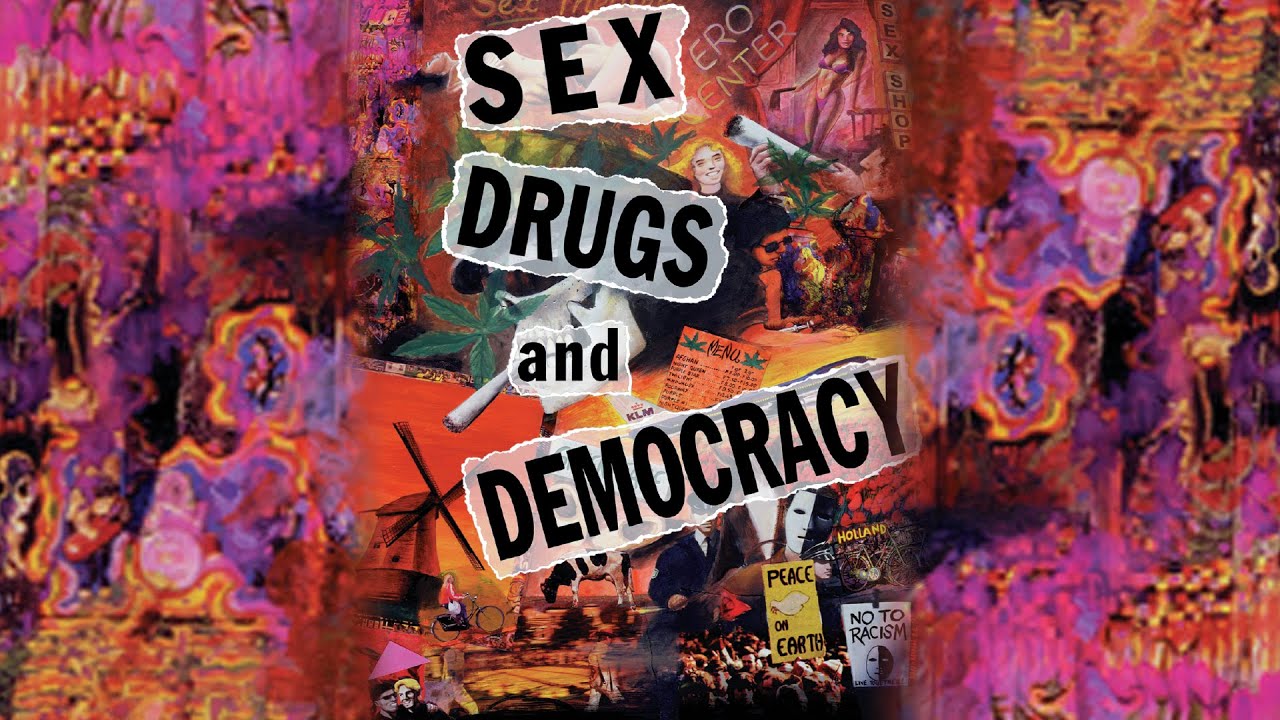 Sex, Drugs, and Democracy