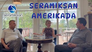 Seramiksan 🏬 Amerika'da.🇺🇸