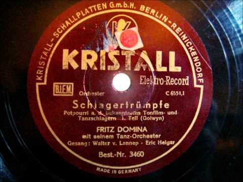 Orchester Fritz Domina - Eric Helgar - Walter v. Lennep - Schlagertrümpfe - Potpourri 1935