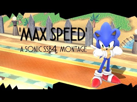 'Max Speed' A Sonic SSB4 Montage