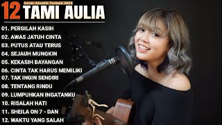 Download lagu Tami Aulia Full Album - Pergilah Kasih | Cover Akustik Terbaik 2025 mp3 Download lagu Tami Aulia Full Album - Pergilah Kasih | Cover Akustik Terbaik 2025 mp3