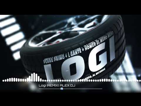 Logi_ PERRO PRIMO, L-GANTE , HOMER EL MERO MERO (REMIX) ALEX DJ