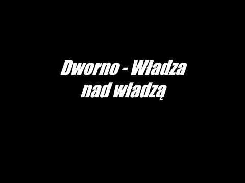 Dworno - Władza nad władzą