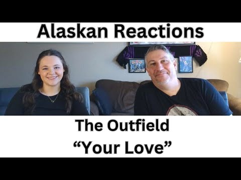 Alaskan Music Reactions-First Time Hearing-The Outfield "Your Love" Awesome 80's Tune!!