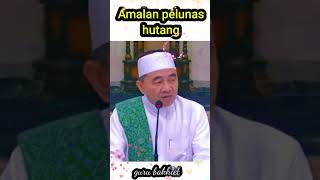 Download lagu amalan  pelumas hutang guru bakhiet mp3