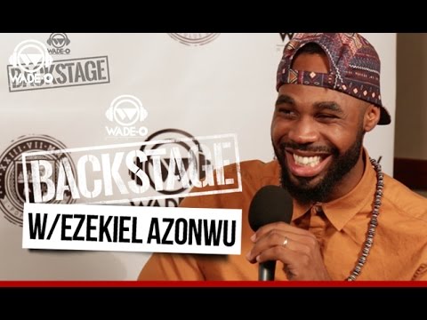 Ezekiel Azonwu...The Battle Rapper?? | Wade-O Radio Backstage
