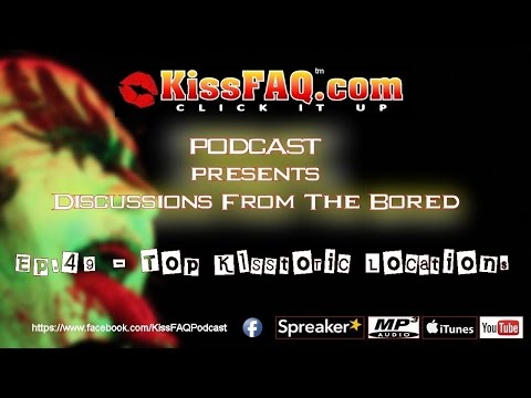 KissFAQ Podcast Ep.049 - Top KISStoric locations