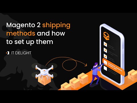 Magento 2 shipping methods and How to set up them [Ultimate Guide]