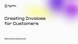 How to Manually Create Invoice for your Customers in Tyms