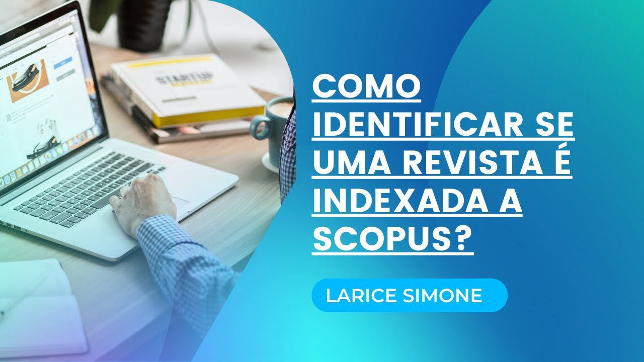COMO IDENTIFICAR SE A REVISTA É INDEXADA JUNTO A SCOPUS? | 2022