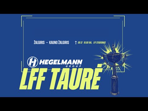 HEGELMANN LFF TAURĖ, KETVIRTFINALIS: Vilniaus „Žalgiris“ - „Kauno Žalgiris“