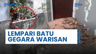 Meresahkan! Pria Ini Lempari Batu ke Rumah Tetangganya Gegara Warisan