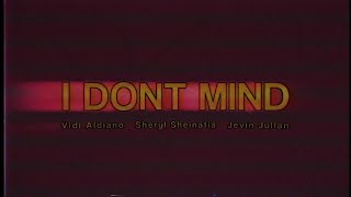 Download lagu Vidi Aldiano, Sheryl Sheinafia, Jevin Julian - I Don't Mind ( Unofficial Lyric Video Night Ver. ) mp3