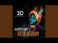 Achyutam Keshavam (3d Version + Lofi + Slowed)