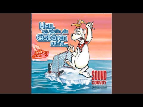 Hey, wir woll'n die Eisbären seh'n (Original Mix)