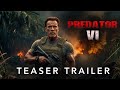 Predator : 6 Badlands- Teaser Trailer (2025) | Arnold Schwarzenegger