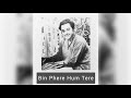 Saji Nahin Baraat To Kya Bin Phere Hum Tere  1979 Kishore Kumar Usha Khanna