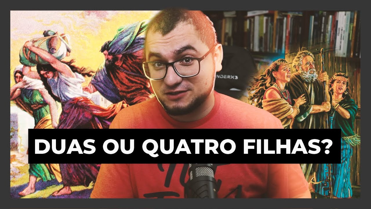 CONTRADIÇÃO? QUANTAS FILHAS DE LÓ?