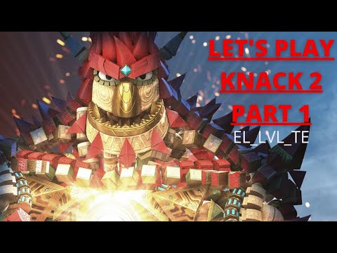Lets Play KNACK 2 Part 1 - Deutsch - Wurde aber auch Zeit!