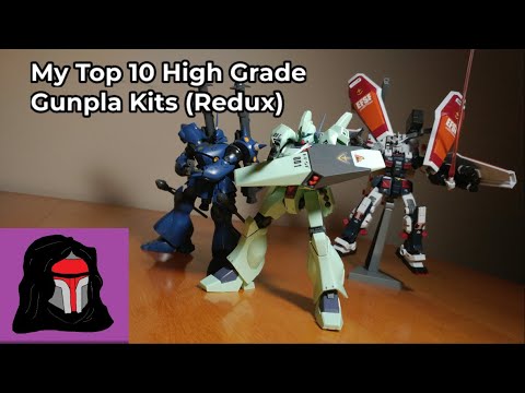 My Top 10 High Grade Gunpla Kits (Redux)!