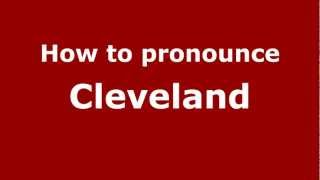 How to pronounce Cleveland