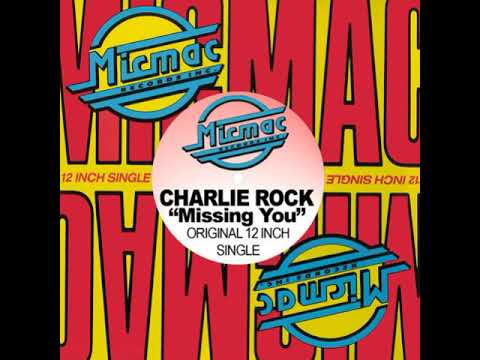 Charlie Rock - Missing You (Extended Club Mix) 1990