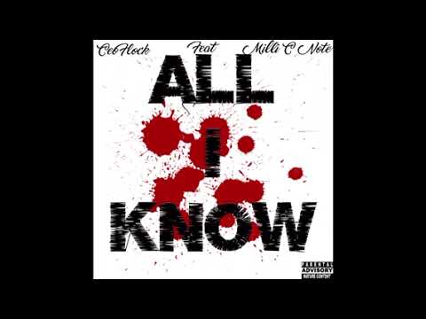 Ceo Flock x Milly C Note - ALL I KNOW