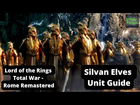 Silvan Elves Unit Guide - Lord of the Rings Total War - Rome Remastered