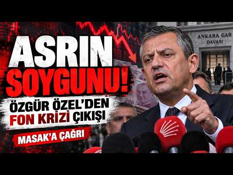 Özgür Özel’den “Fon Krizi” Çıkışı: “Asrın Soygunu ile Karşı Karşıyayız”