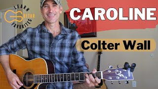 Caroline - Colter Wall - Guitar Lesson | Tutorial