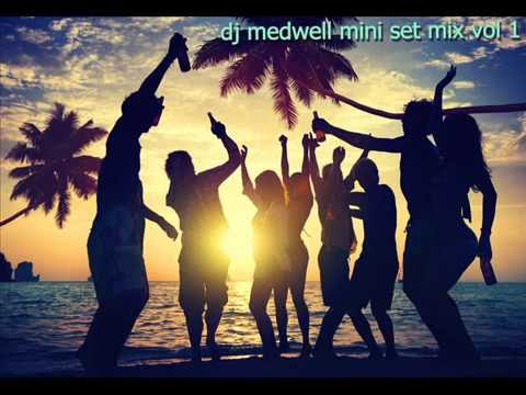 dj medwell , mini set vol 1