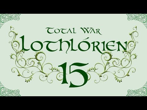 TATW: DaC V2.2; Lothlórien Total War - 15, Celebornost