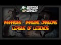 League of Legends Music: Warriors (Imagine ...