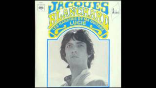 Jacques Blanchard - Les Hanches De Ma Guitare